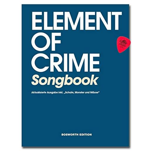 Element Of Crime Songbook für Gitarre, Gesang mit Dunlop Plek - Aktualisierte Ausgabe ink. Schafe, Monster und Mäuse