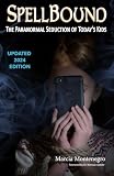 Spellbound: The Paranormal Seduction of Today's Kids
