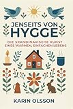 Jenseits von Hygge: Die skandinavische Kunst eines warmen, einfachen Lebens