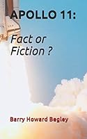 APOLLO 11: Fact or Fiction ? B08D4H2XCY Book Cover