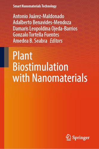 Plant Biostimulation with Nanomaterials (Smart Nanomaterials Technology)