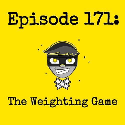 Episode #171: The Weighting Game