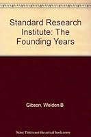 Standard Research Institute: The Founding Years 0913232807 Book Cover