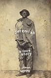 Jeremiah: A love story