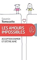 Les amours impossibles: Accepter d'aimer et d'être aimé. 2253176915 Book Cover