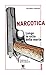 Narcotica. Lungo Le Rotte Della Morte - 3