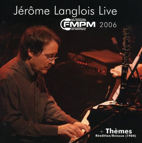 Live Au FMPM 2006 / Theme [Audio CD] Jerome Langlois; Gilles Schetagne; Mario Legare; Bernard Cormier; François Richard and Paul Picard