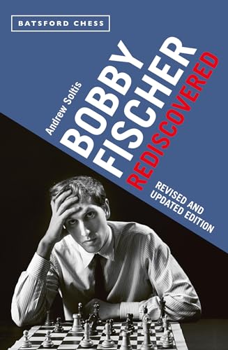 Bobby Fischer Rediscovered: Revised and Updated Edition
