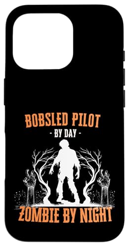 Bobsled Pilot by Day Zombie by Night ʔ nEB sC X}zP[X iPhone 16 Pro p