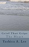  Grief That Grips The Heart (English Edition)