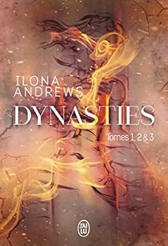 Dynasties (Tomes 1, 2 et 3): Entre les flammes - L'étincelle sous la glace - De feu et de braises - Book  of the Hidden Legacy