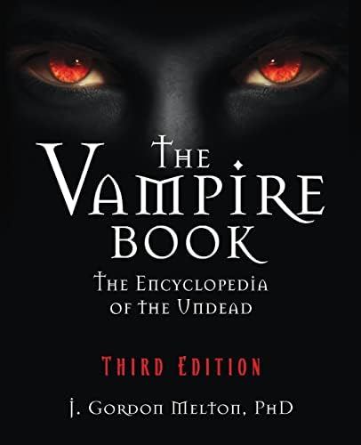 The Vampire Book: The Encyclopedia of the Undead (The Real Unexplained! Collection)