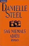 Sag niemals adieu: Roman (Goldmann Allgemeine Reihe) - Danielle Steel