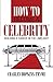 How to become a celebrity: Building a career in the limelight