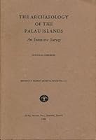 The Archaeology of the Palau Islands : An Intensive Survey 0910240582 Book Cover