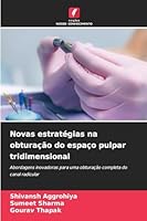 Novas estratégias na obturação do espaço pulpar tridimensional (Portuguese Edition) 620077112X Book Cover