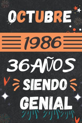 CUADERNO, OCTUBRE 1986, 36 Años Siendo Genial: Regalo de 36 cumpleaños para mujeres y hombres, ideas de 36 cumpleaños... un cumpleaños... divertido, ... regalo de 36 cumpleaños para él/ella.