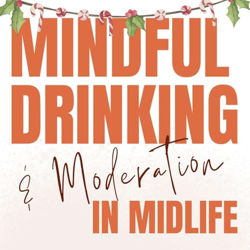 Mindful Drinking Advent 22: Hosting with Ease and Inclusion cover art
