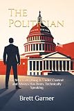 The Politician: Or Why Everything Is Under Control and Always Has Been, Technically Speaking