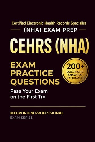 CEHRS (NHA) Exam Prep Question Bank | Certified Electronic Health Records Specialist: 200+ Practice Questions with Answers & Rationales — Updated 2026 Edition image 2