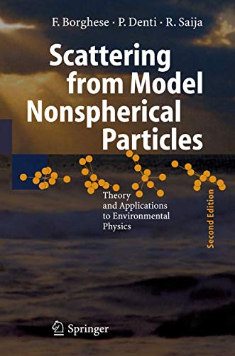 Scattering from Model Nonspherical Particles: Theory and Applications to Environmental Physics (Physics of Earth and Space Environments)