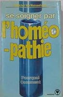 Se soigner par l'homéopathie 250100552X Book Cover