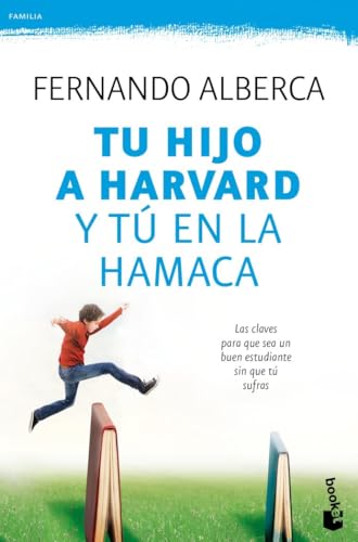 Tu hijo a Harvard y tú en la hamaca (Familia)