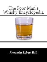 The Poor Man's Whisky Encyclopedia 1519479891 Book Cover