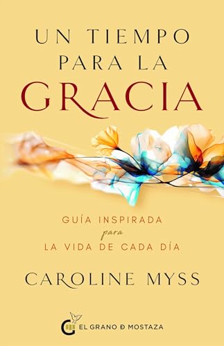 Un tiempo para la gracia: guía inspirada para la vida de cada día.