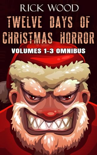 Twelve Days Of Christmas Horror Volumes 1-3 Omnibus