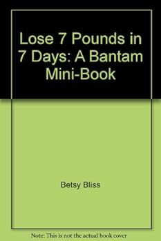 Paperback Lose 7 Pounds in 7 Days: A Bantam Mini-Book Book