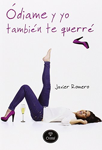 Ódiame y yo también te querré (ROMANTICA)