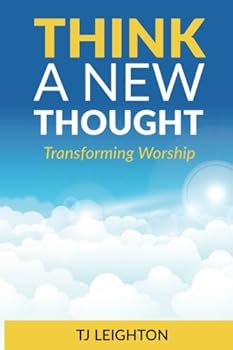 Paperback Think A New Thought: Transforming Worship Book