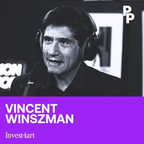 [REDIFF] - Vincent Winszman - &laquo; Investir dans l&rsquo;art, c&rsquo;est diversifier son patrimoine tout en se faisant plaisir &raquo;
