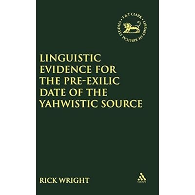 Linguistic Evidence for the Pre-exilic Date of the Yahwistic Source: v. 419