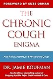 The Chronic Cough Enigma: How to recognize neurogenic and reflux related cough