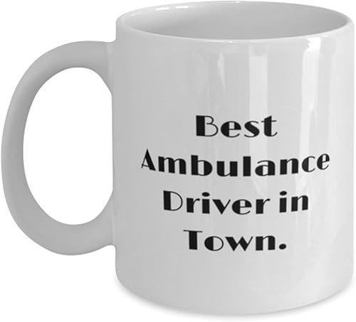 Regalos únicos para conductores de ambulancia, el mejor conductor de ambulancia en la ciudad, la mejor taza de 11 oz y 15 onzas para colegas, taza