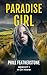 Paradise Girl: A gripping psychological drama of a girl alone (REBOOT)
