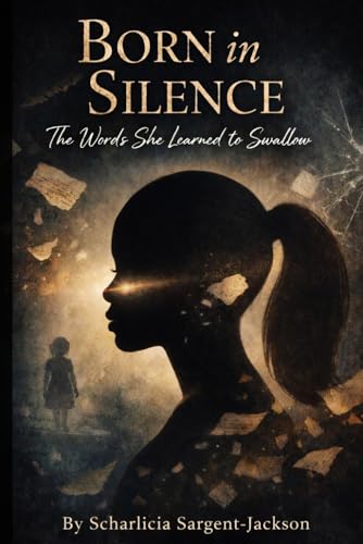 Born in Silence: The Words She Learned to Swallow (2nd edition)