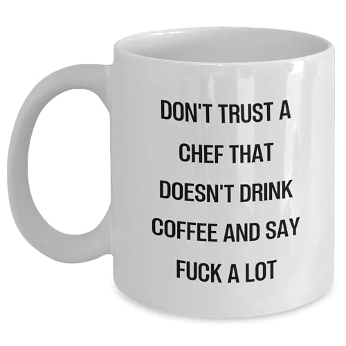Funny Chef Quotes White Coffee Mugs, Gifts from Men to Men, Funny Gifts for Chef Friends on Valentine's, Unique White Mugs for Chefs Who Love Coffee