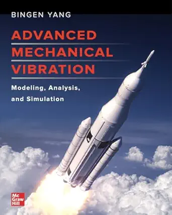 Advanced Mechanical Vibration: Modeling, Analysis, and Simulation book cover