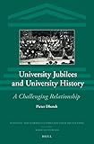 leipzig museum kunsthandwerk  University Jubilees and University History Writing: A Challenging Relationship (Scientific and Learned Cultures and Their Institutions, 13, Band 13)