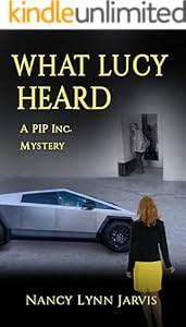What Lucy Heard: a PIP Inc. Mystery (PIP Inc. Mysteries Book 6)