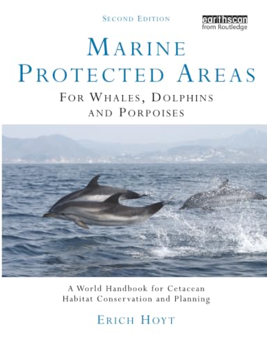Image of Marine Protected Areas for Whales, Dolphins and Porpoises: A World Handbook for Cetacean Habitat Conservation and Planning (Earthscan Oceans)
