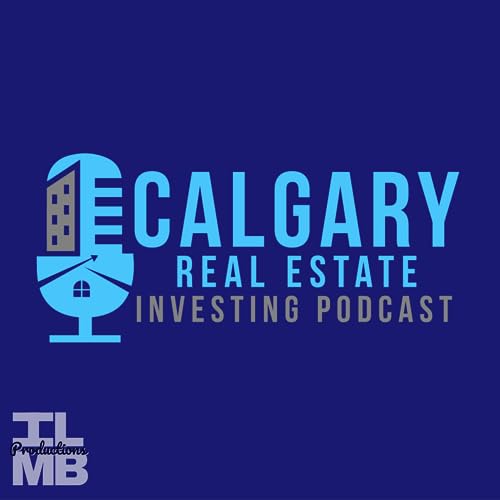 『Calgary Real Estate Investing Podcast』のカバーアート