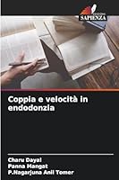 Coppia e velocità in endodonzia (Italian Edition) 6208937841 Book Cover