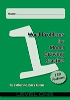Word Problems for Model Drawing Practice - Level 1 1934026247 Book Cover