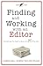 Finding and Working with an Editor: Everything You Need to Know for a (Nearly) Pain-Free Edit (Craft Matters)