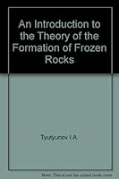 An Introduction To The Theory Of The Formation Of Frozen Rocks B000GPHCEG Book Cover
