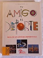 TU AMIGO EL DEPORTE 8489774161 Book Cover